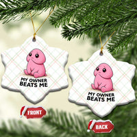 Funny Raunchy Meme My Owner Beats Me Ceramic Ornament Sarcastic Adult Gag Gift