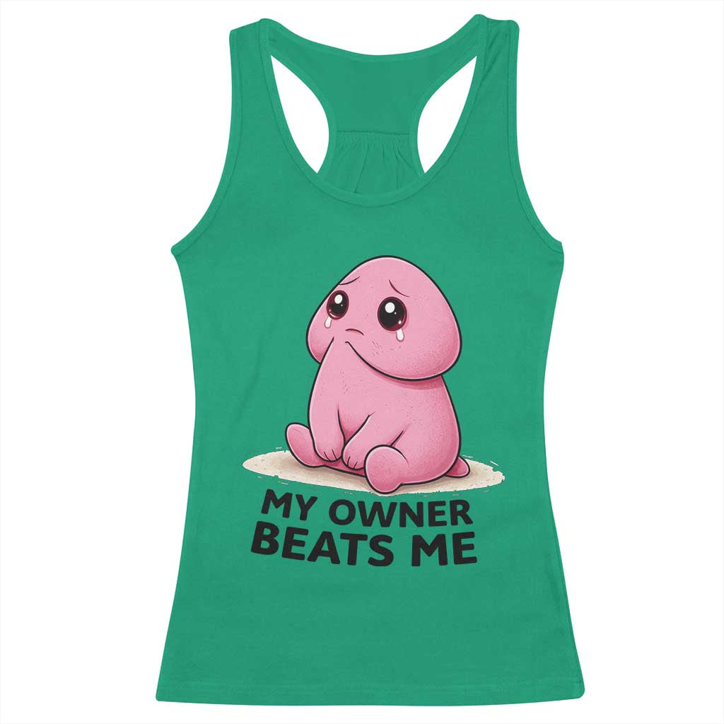 Funny Raunchy Meme My Owner Beats Me Racerback Tank Top Sarcastic Adult Gag Gift