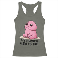Funny Raunchy Meme My Owner Beats Me Racerback Tank Top Sarcastic Adult Gag Gift