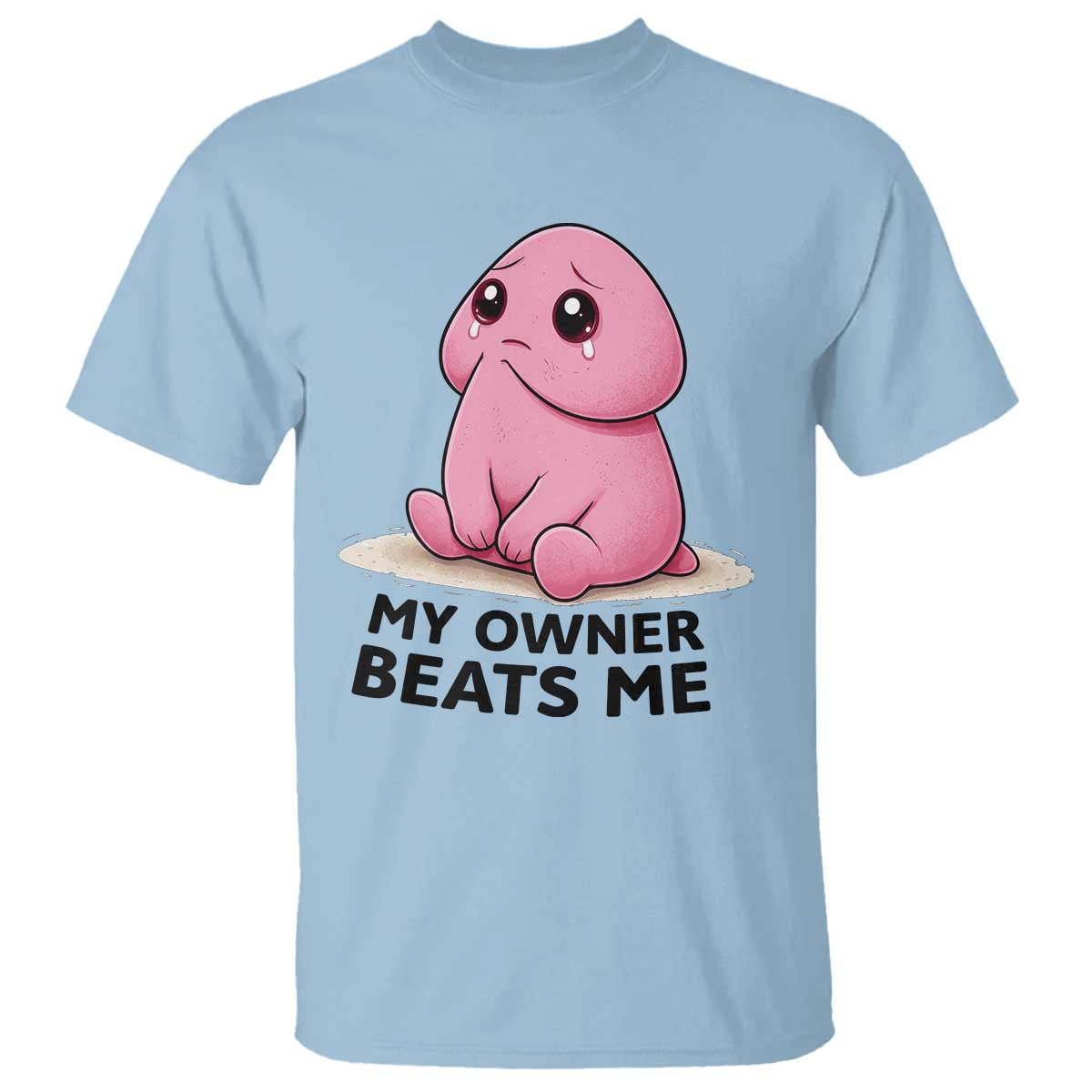 Funny Raunchy Meme My Owner Beats Me T Shirt Sarcastic Adult Gag Gift