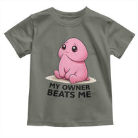 Funny Raunchy Meme My Owner Beats Me Toddler T Shirt Sarcastic Adult Gag Gift