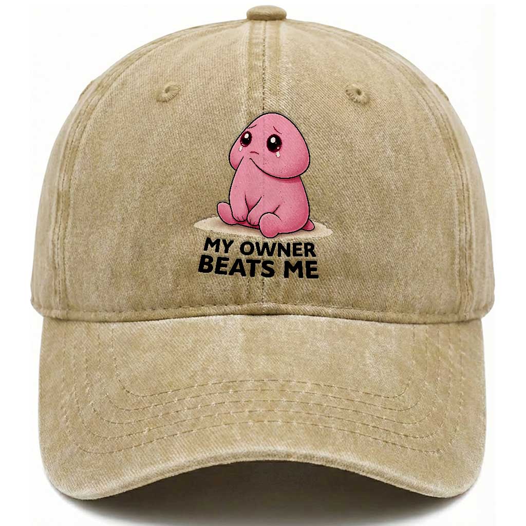Funny Raunchy Meme My Owner Beats Me Washed Cotton Baseball Cap Sarcastic Adult Gag Gift