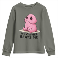 Funny Raunchy Meme My Owner Beats Me Youth Sweatshirt Sarcastic Adult Gag Gift