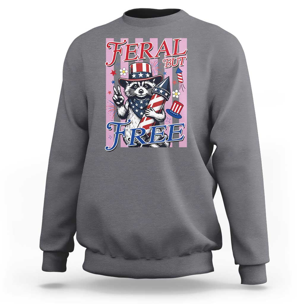 Funny Fourth Of July Raccoon Sweatshirt Feral But Free