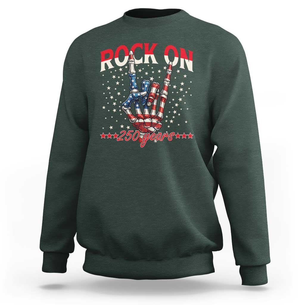 Patriotic Rocker Skeleton Hand Sweatshirt Rock On 250 Years
