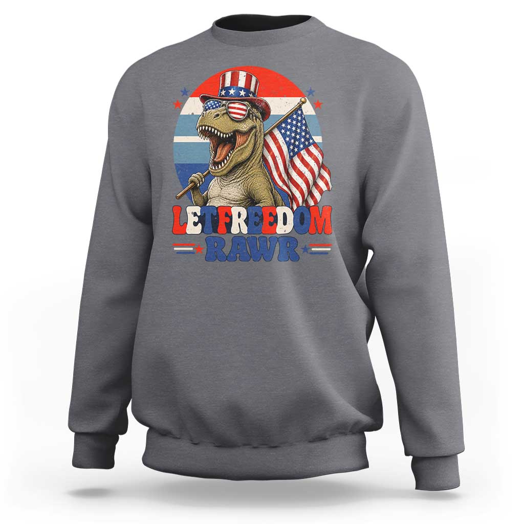 Red White Blue Dinosaur Pride Sweatshirt Let Freedom Rawr