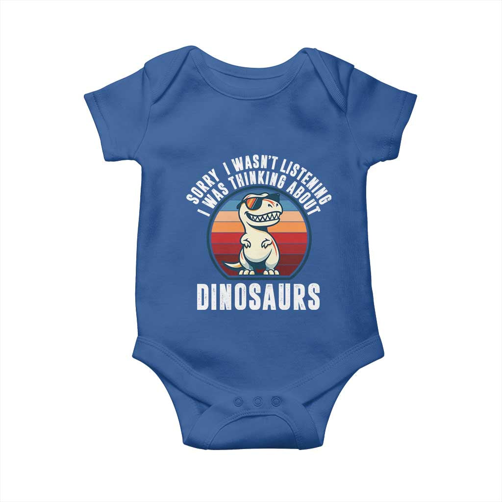 Funny Dino Lovers Baby Onesie Sorry I Was Not Listening I Was Thinking About Dinosaurs - Wonder Print Shop