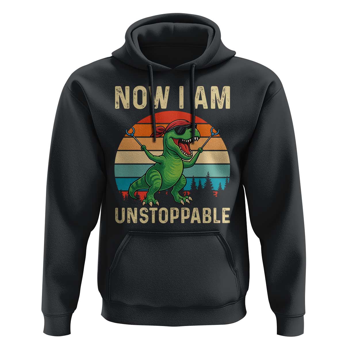 Now I Am Unstoppable Hoodie Funny Mama Saurus Dinosaur - Wonder Print Shop