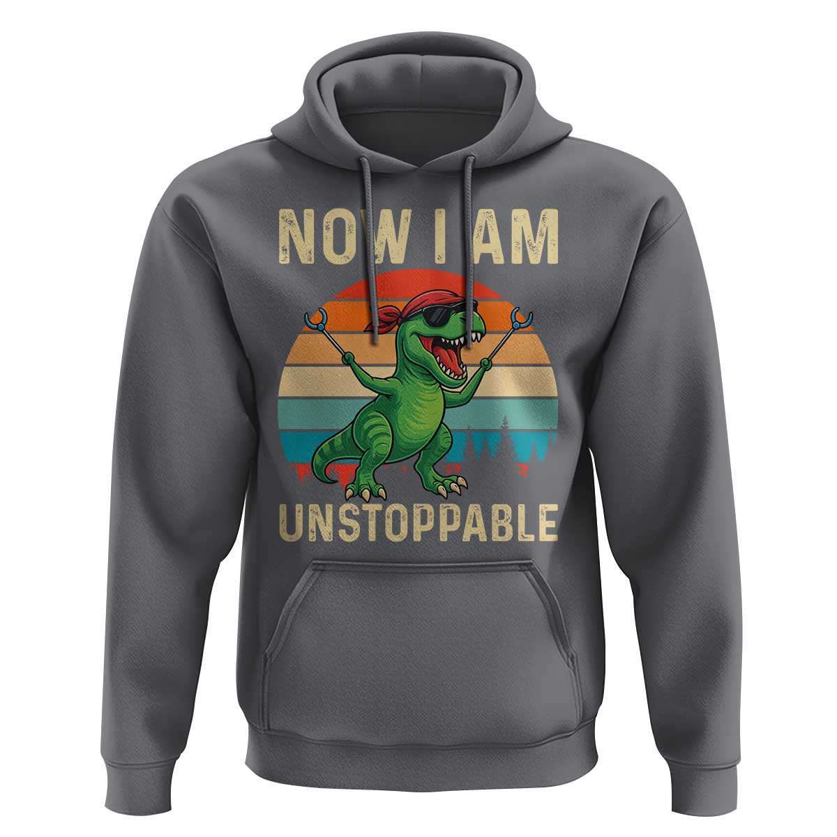 Now I Am Unstoppable Hoodie Funny Mama Saurus Dinosaur - Wonder Print Shop
