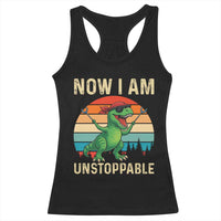 Now I Am Unstoppable Racerback Tank Top Funny Mama Saurus Dinosaur - Wonder Print Shop