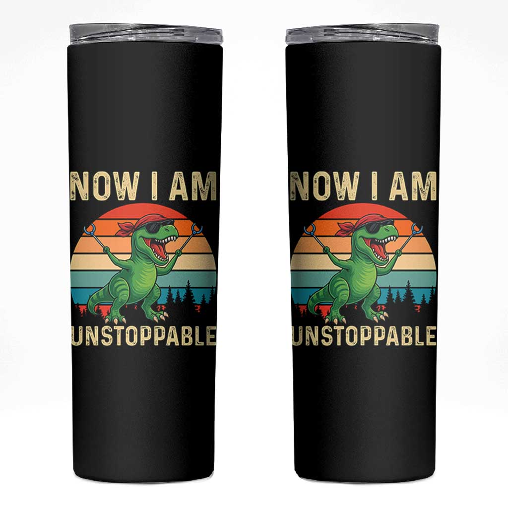 Now I Am Unstoppable Skinny Tumbler Funny Mama Saurus Dinosaur