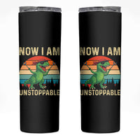 Now I Am Unstoppable Skinny Tumbler Funny Mama Saurus Dinosaur
