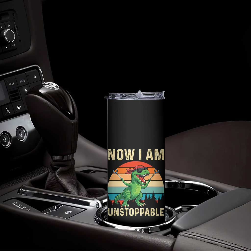 Now I Am Unstoppable Skinny Tumbler Funny Mama Saurus Dinosaur