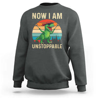 Now I Am Unstoppable Sweatshirt Funny Mama Saurus Dinosaur - Wonder Print Shop
