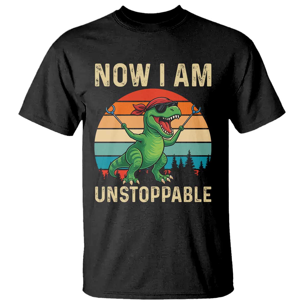 Now I Am Unstoppable T Shirt Funny Mama Saurus Dinosaur - Wonder Print Shop