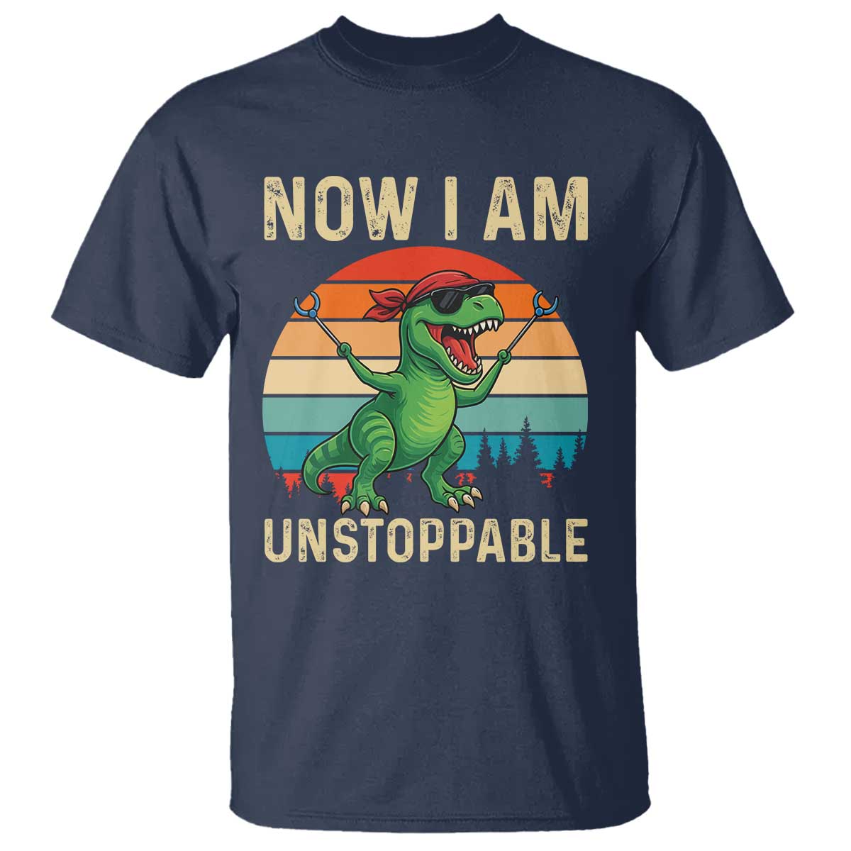 Now I Am Unstoppable T Shirt Funny Mama Saurus Dinosaur - Wonder Print Shop
