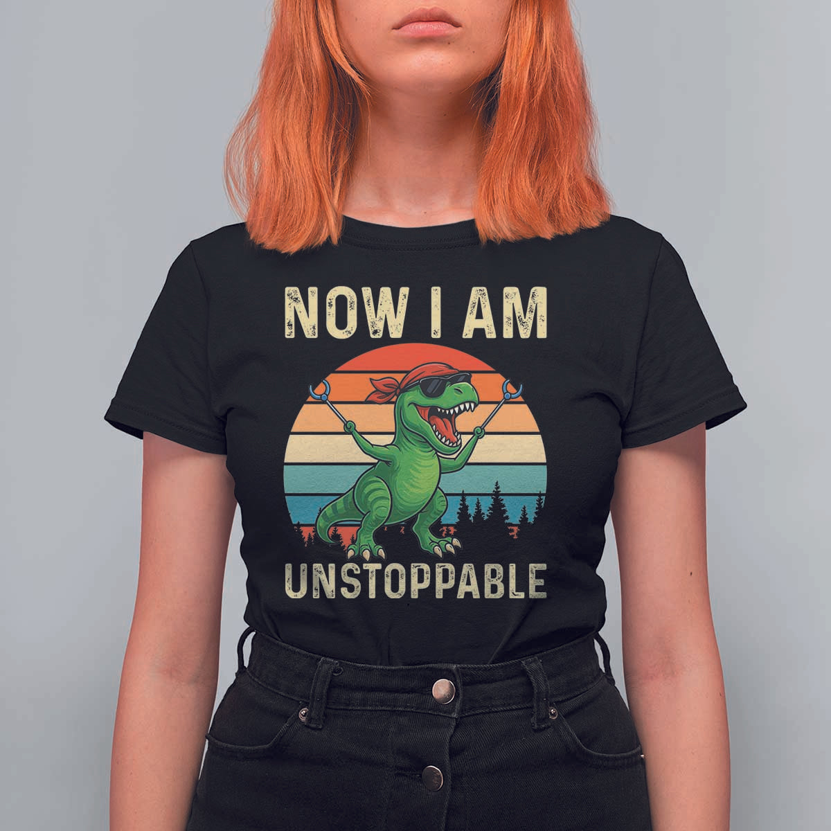 Now I Am Unstoppable T Shirt For Women Funny Mama Saurus Dinosaur - Wonder Print Shop
