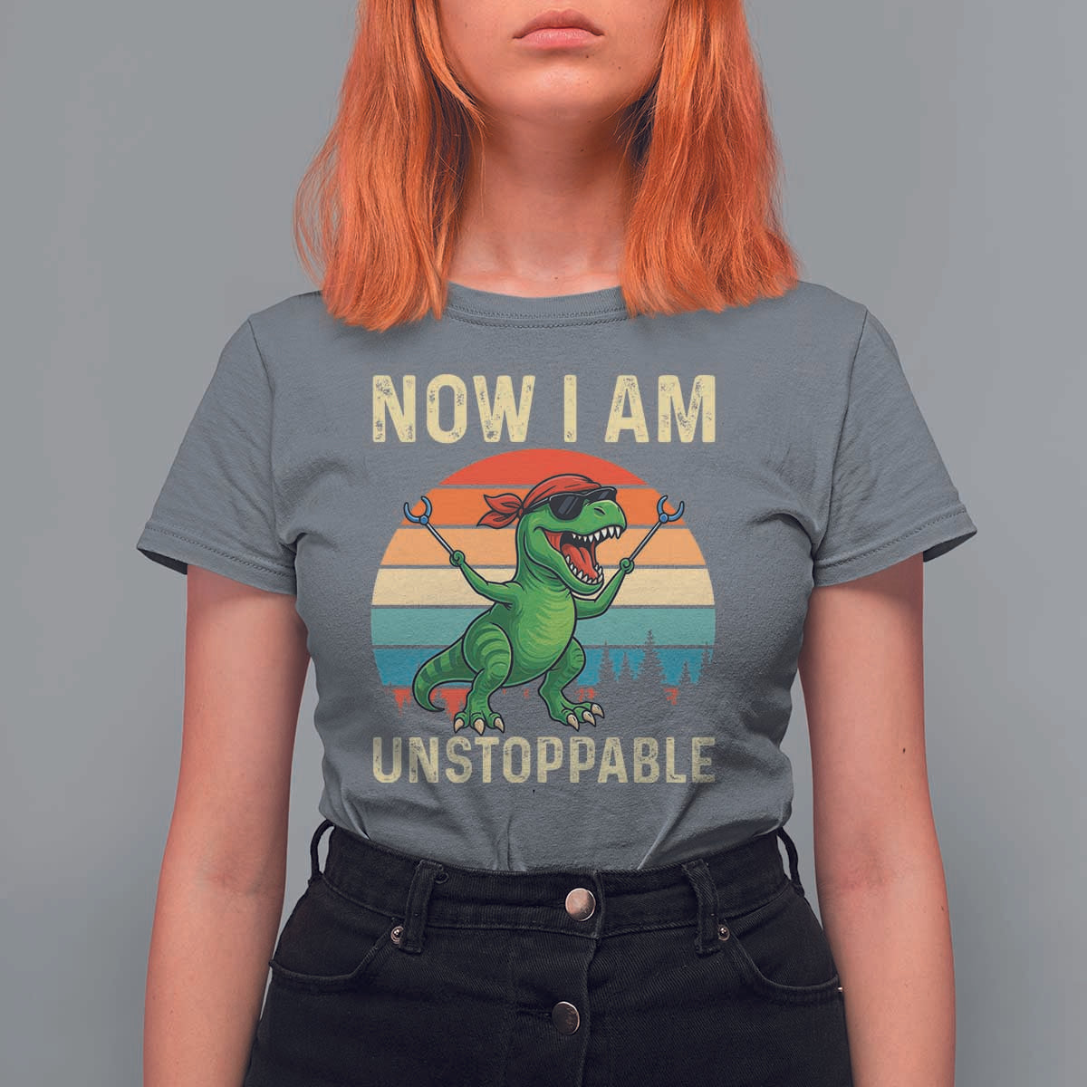Now I Am Unstoppable T Shirt For Women Funny Mama Saurus Dinosaur - Wonder Print Shop
