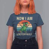 Now I Am Unstoppable T Shirt For Women Funny Mama Saurus Dinosaur - Wonder Print Shop