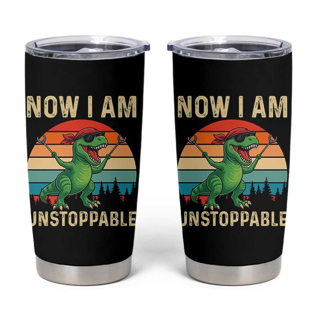 Now I Am Unstoppable Tumbler Cup Funny Mama Saurus Dinosaur