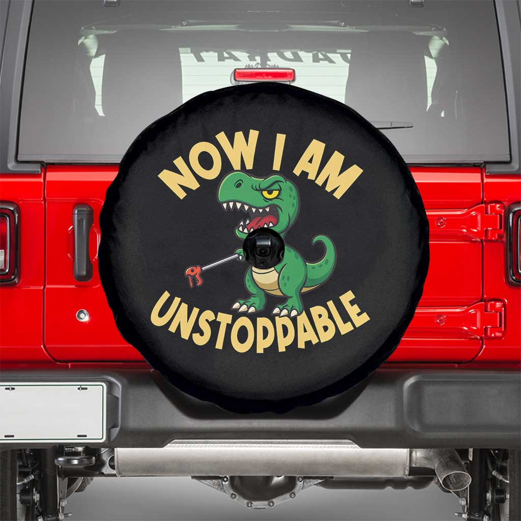 Now I Am Unstoppable Spare Tire Cover Funny Dinosaur Lovers - Wonder Print Shop