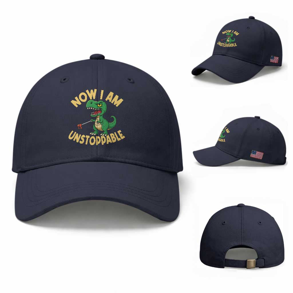 Now I Am Unstoppable Baseball Cap Funny Dinosaur Lovers