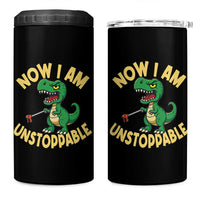 Now I Am Unstoppable 4 in 1 Can Cooler Tumbler Funny Dinosaur Lovers
