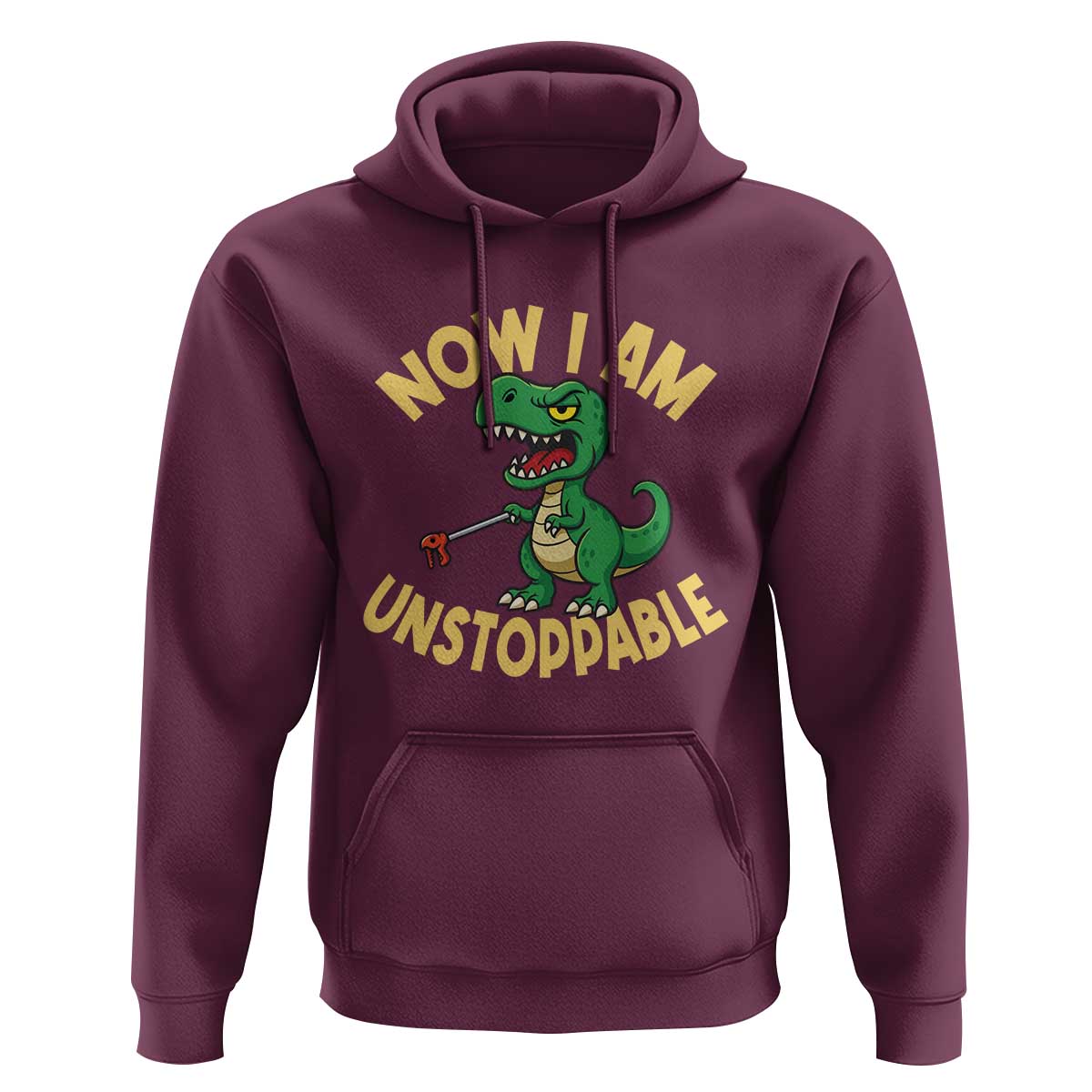 Now I Am Unstoppable Hoodie Funny Dinosaur Lovers - Wonder Print Shop