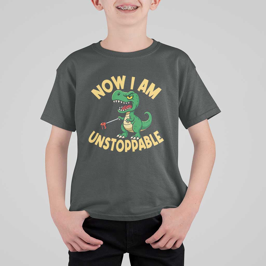 Now I Am Unstoppable T Shirt For Kid Funny Dinosaur Lovers - Wonder Print Shop
