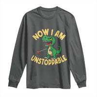 Now I Am Unstoppable Long Sleeve Shirt Funny Dinosaur Lovers - Wonder Print Shop