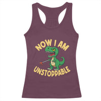 Now I Am Unstoppable Racerback Tank Top Funny Dinosaur Lovers - Wonder Print Shop