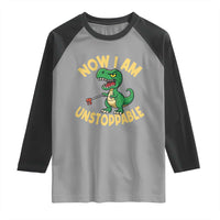 Now I Am Unstoppable Raglan Shirt Funny Dinosaur Lovers - Wonder Print Shop