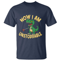 Now I Am Unstoppable T Shirt Funny Dinosaur Lovers - Wonder Print Shop