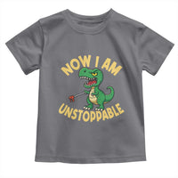 Now I Am Unstoppable Toddler T Shirt Funny Dinosaur Lovers - Wonder Print Shop