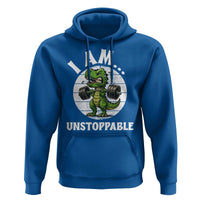 I Am Unstoppable Hoodie Funny Weightlifting Dinosaur Gym - Wonder Print Shop