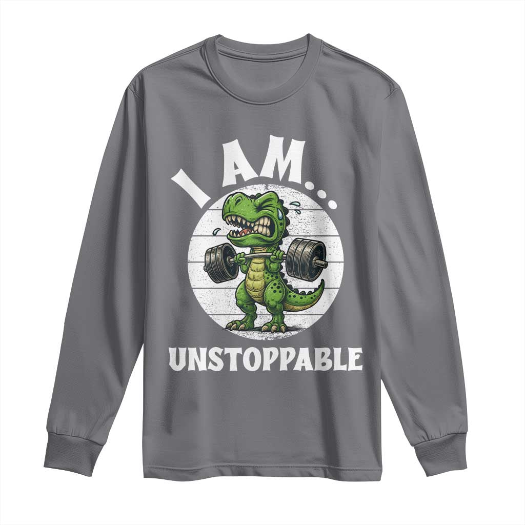 I Am Unstoppable Long Sleeve Shirt Funny Weightlifting Dinosaur Gym - Wonder Print Shop