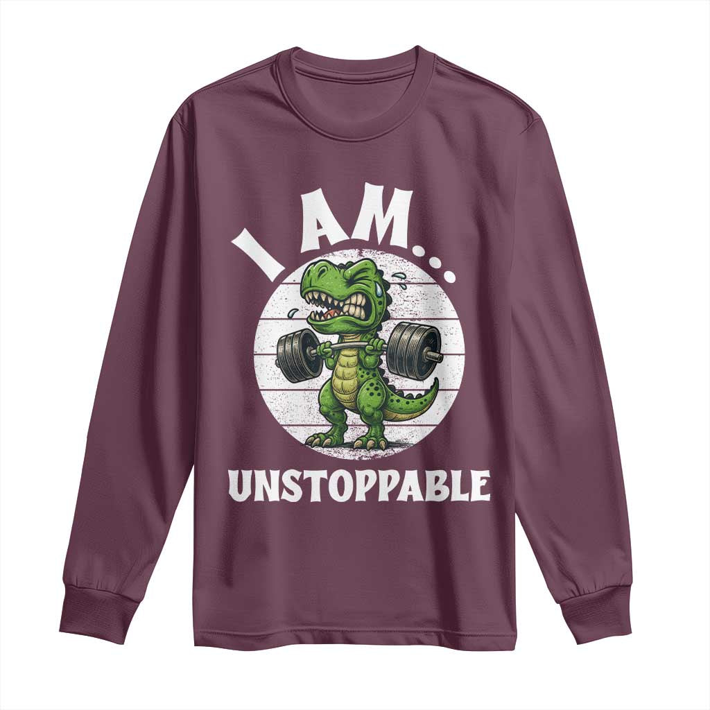 I Am Unstoppable Long Sleeve Shirt Funny Weightlifting Dinosaur Gym - Wonder Print Shop