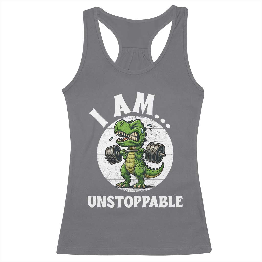 I Am Unstoppable Racerback Tank Top Funny Weightlifting Dinosaur Gym - Wonder Print Shop