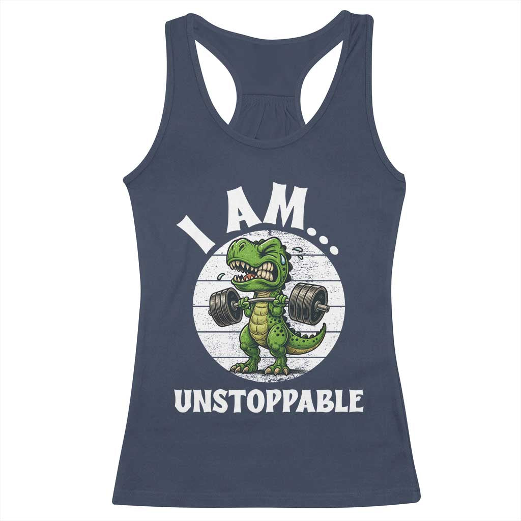I Am Unstoppable Racerback Tank Top Funny Weightlifting Dinosaur Gym - Wonder Print Shop