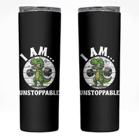 I Am Unstoppable Skinny Tumbler Funny Weightlifting Dinosaur Gym