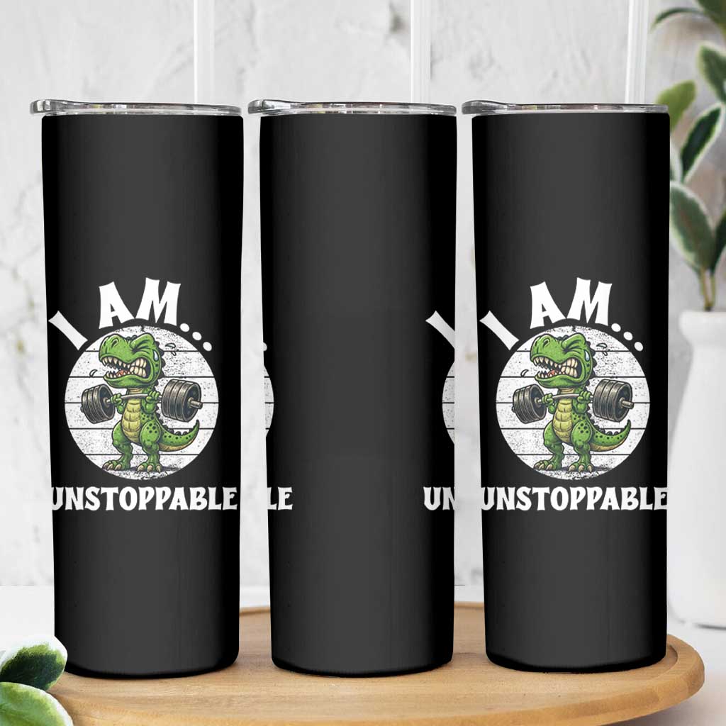 I Am Unstoppable Skinny Tumbler Funny Weightlifting Dinosaur Gym
