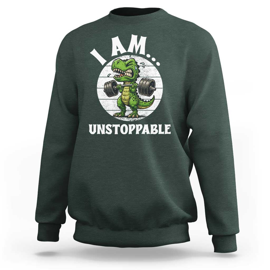 I Am Unstoppable Sweatshirt Funny Weightlifting Dinosaur Gym - Wonder Print Shop