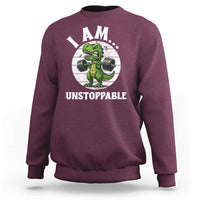 I Am Unstoppable Sweatshirt Funny Weightlifting Dinosaur Gym - Wonder Print Shop
