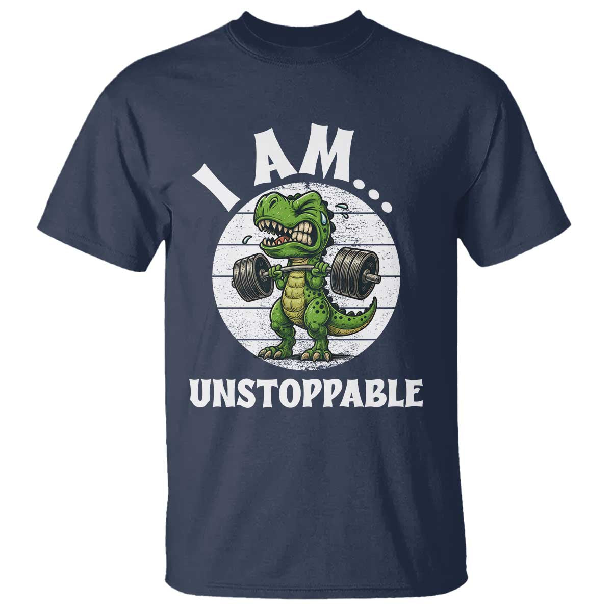 I Am Unstoppable T Shirt Funny Weightlifting Dinosaur Gym - Wonder Print Shop