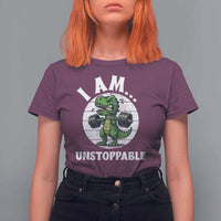 I Am Unstoppable T Shirt For Women Funny Weightlifting Dinosaur Gym - Wonder Print Shop
