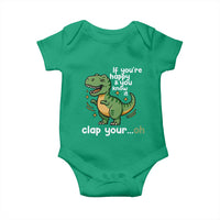 Funny Dino Lovers Baby Onesie If You Are Happy And You Know It Clap Your Oh - Wonder Print Shop