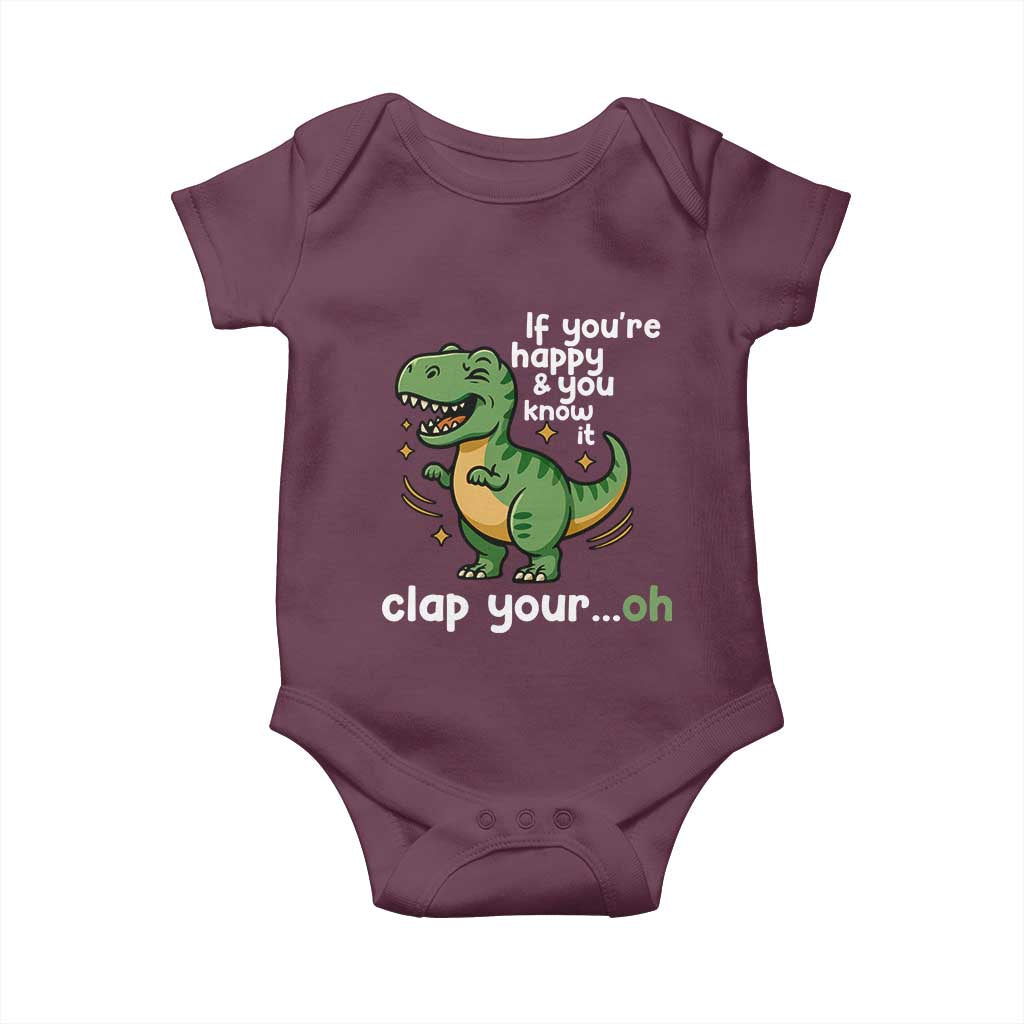 Funny Dino Lovers Baby Onesie If You Are Happy And You Know It Clap Your Oh - Wonder Print Shop