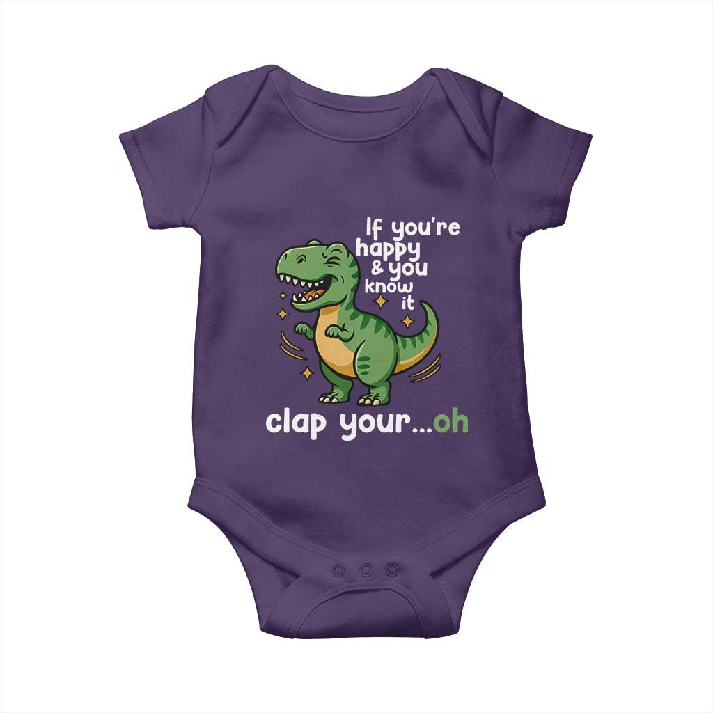 Funny Dino Lovers Baby Onesie If You Are Happy And You Know It Clap Your Oh - Wonder Print Shop
