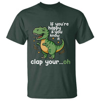 Funny Dino Lovers T Shirt If You Are Happy And You Know It Clap Your Oh - Wonder Print Shop