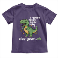 Funny Dino Lovers Toddler T Shirt If You Are Happy And You Know It Clap Your Oh - Wonder Print Shop